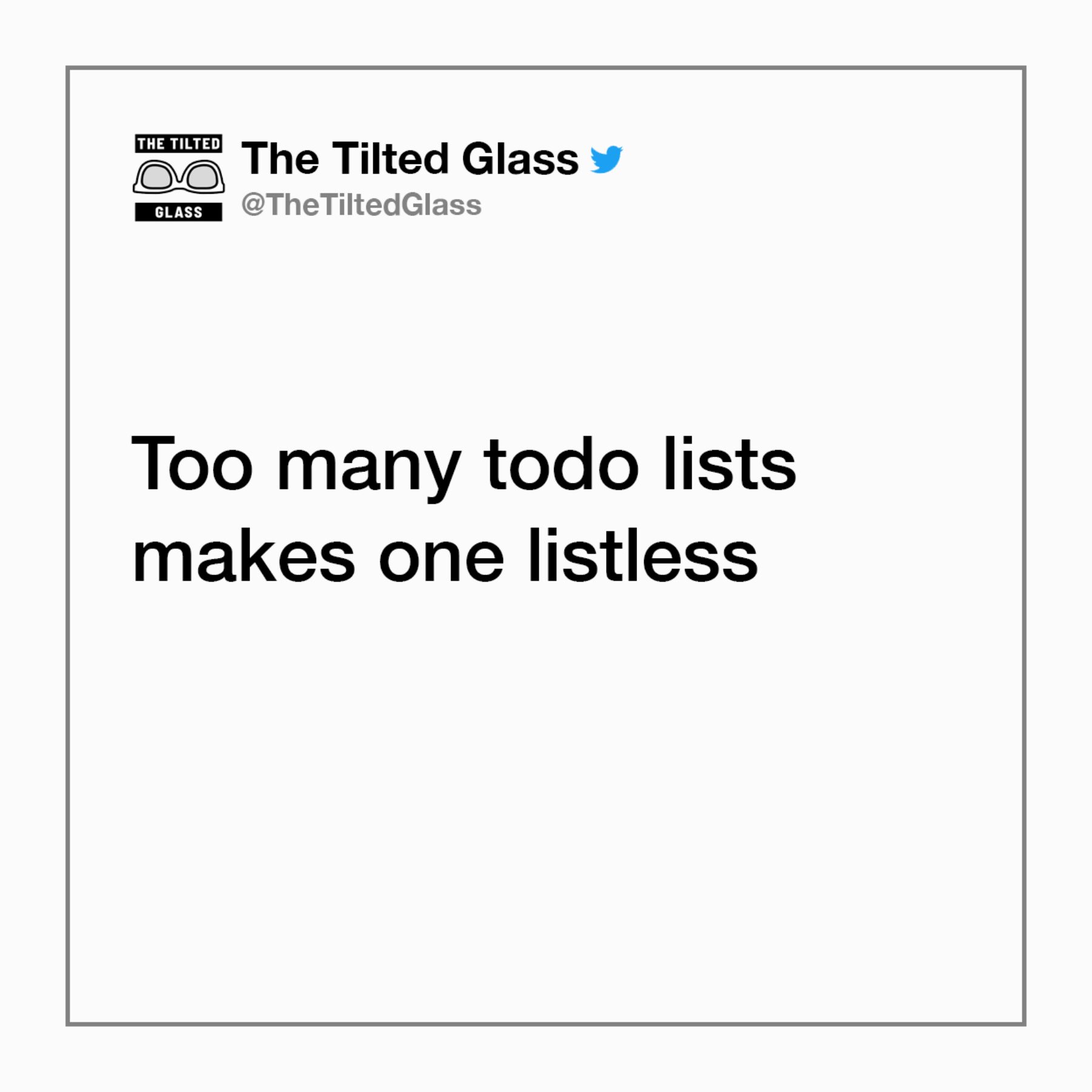 Too many todo lists makes one listless