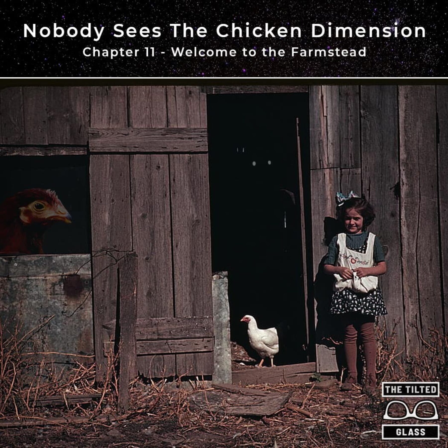 Nobody Sees The Chicken Dimension - Chapter 11 - Welcome to the Farmstead