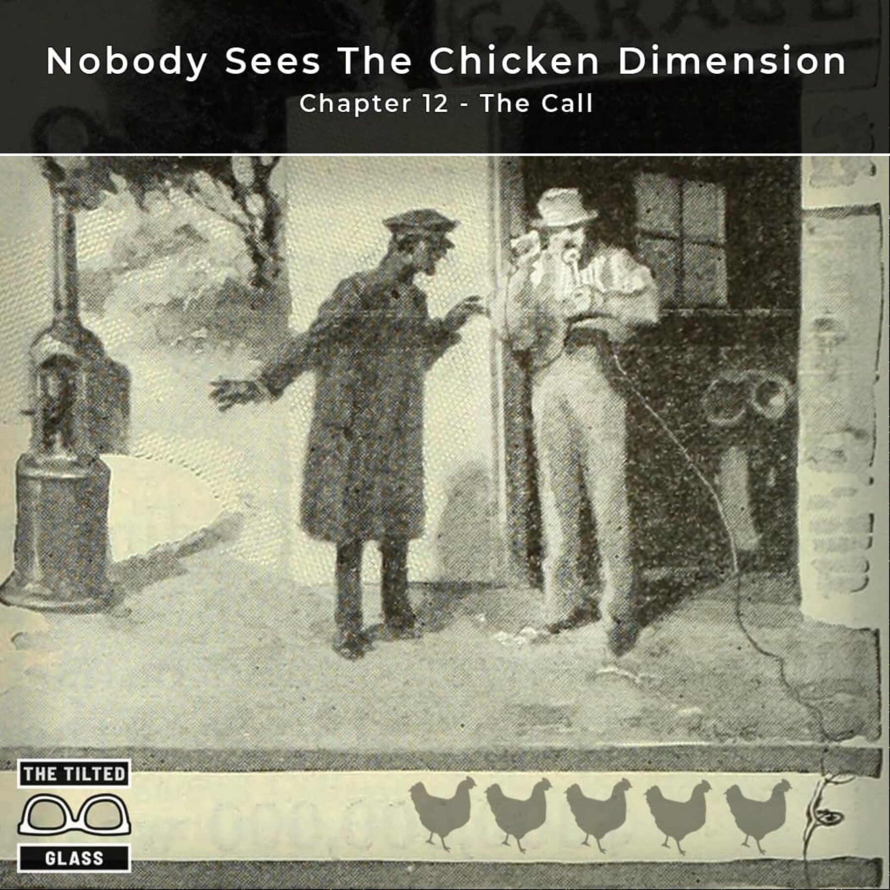 Nobody Sees The Chicken Dimension - Chapter 12 - The Call