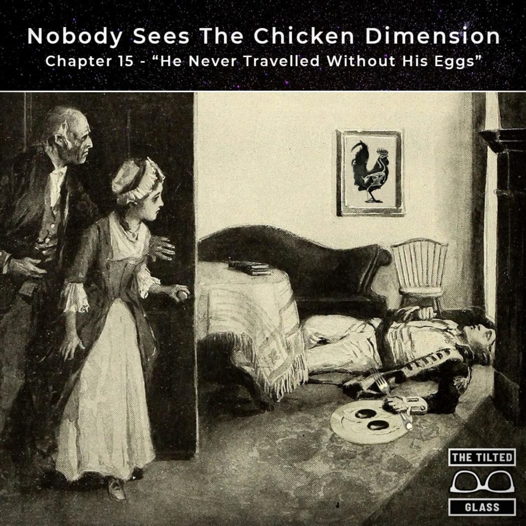 The Chicken Dimension - Chapter 15 - He Never Travelled Without His Eggs​​