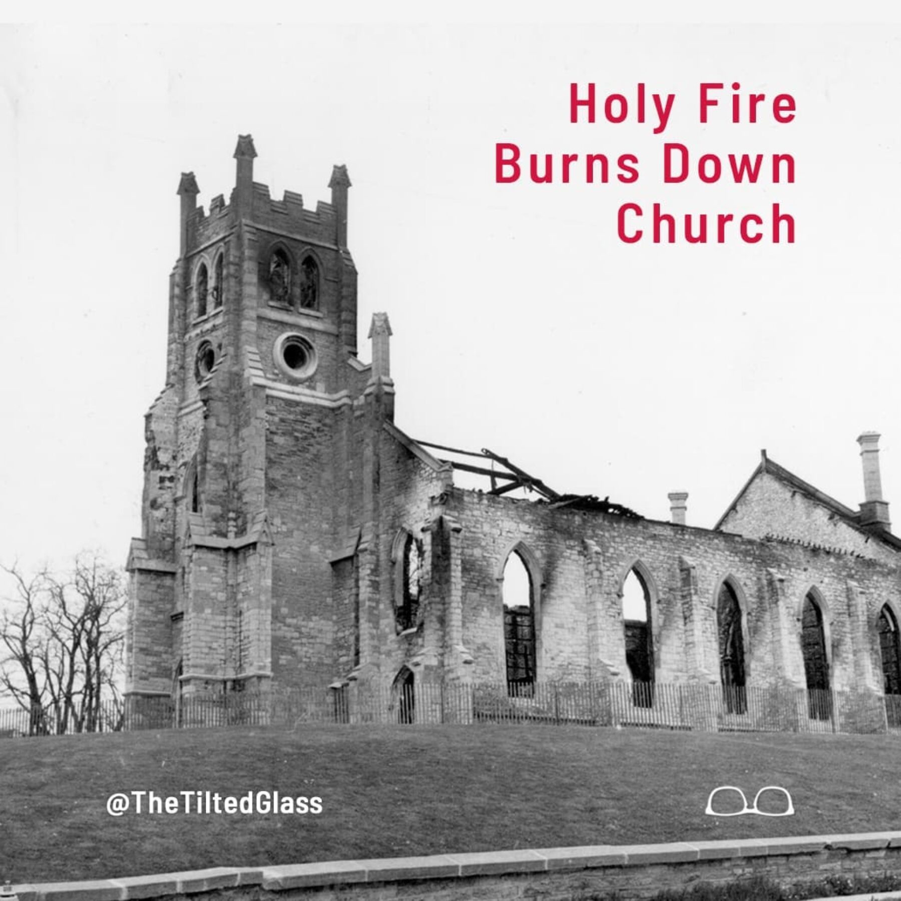 Holy Fire Burns Down Church