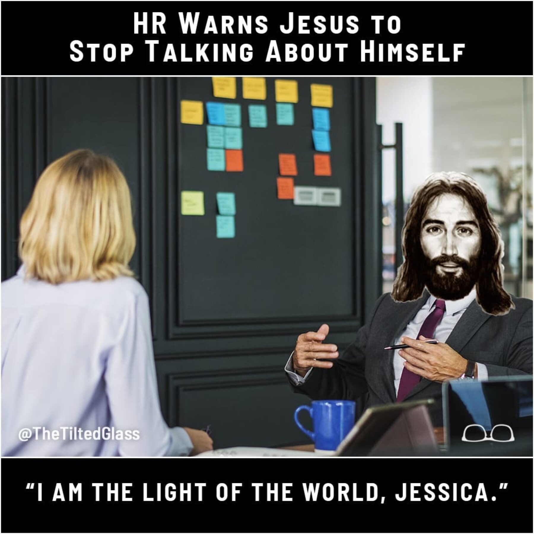 HR Warns Jesus to Stop Talking About Himself 