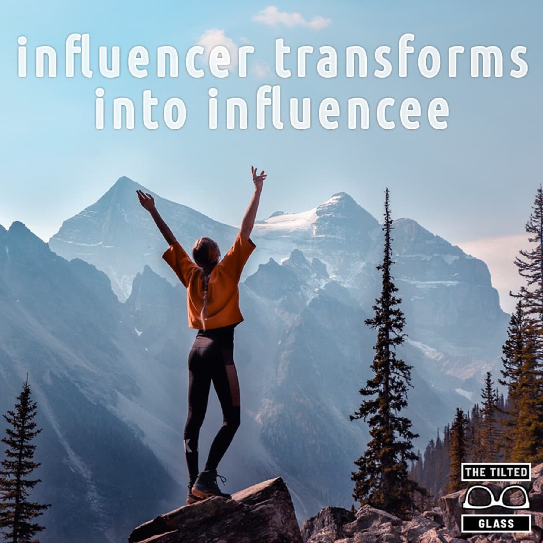 influencer transforms into influencee
