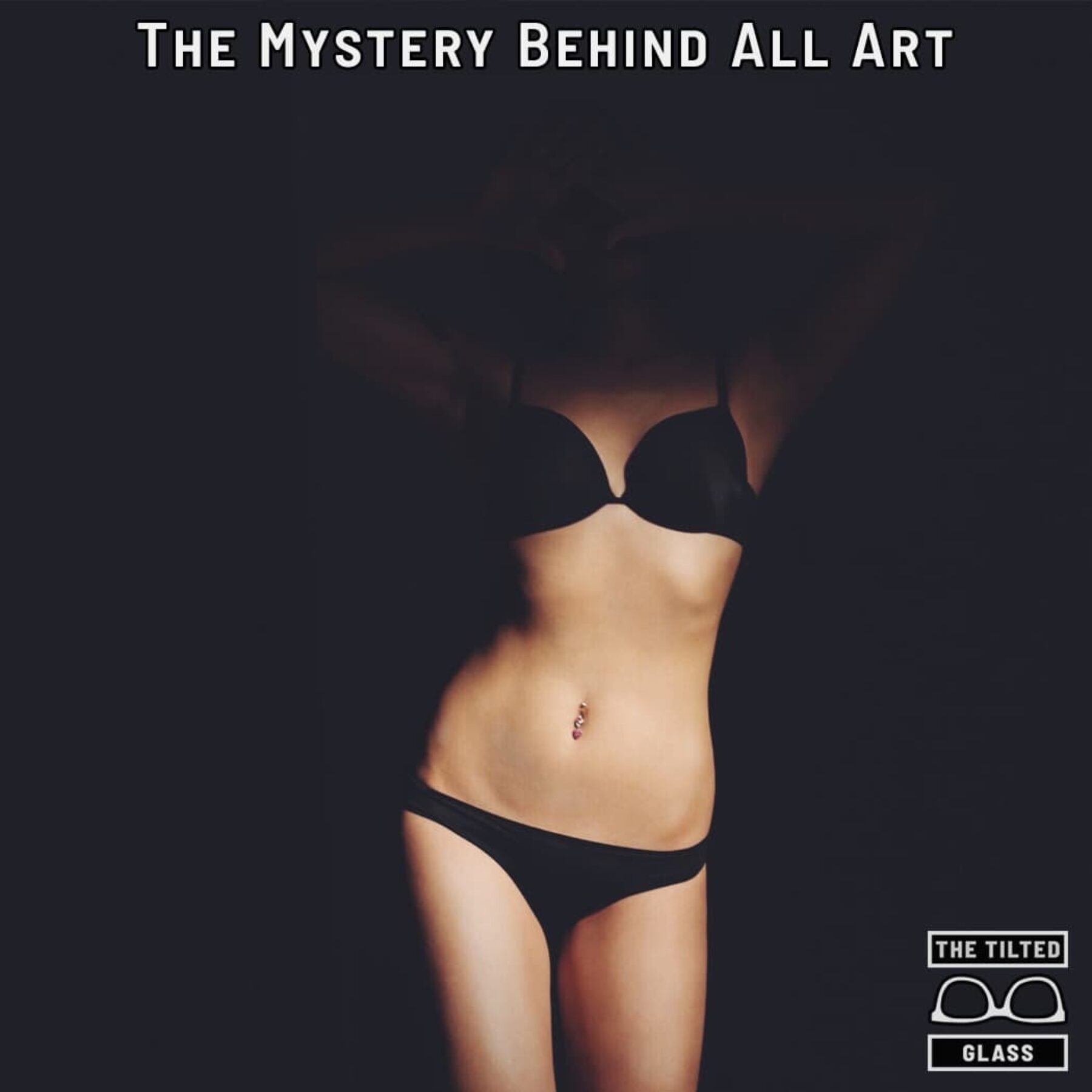 The Mystery Behind All Art