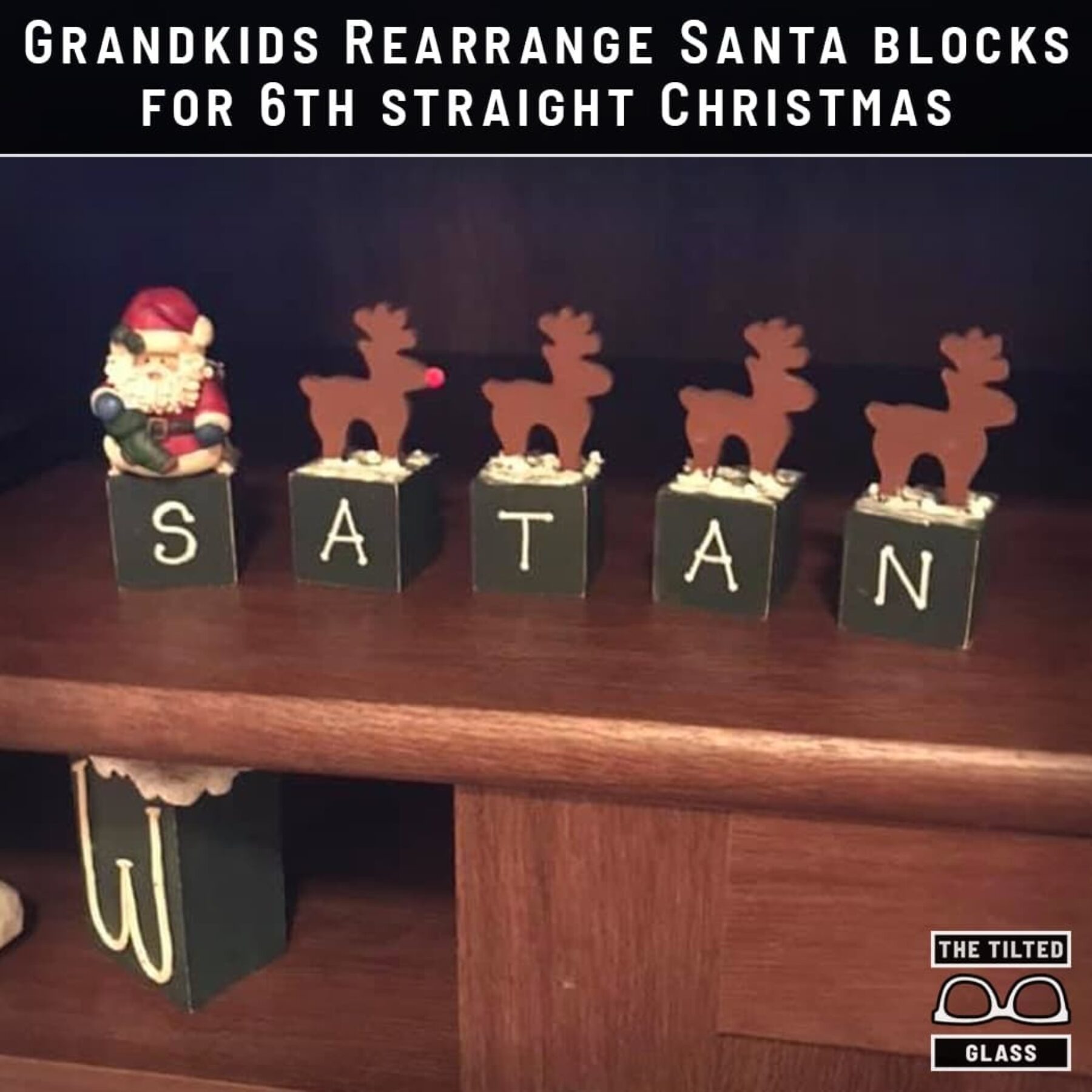 Grandkids Rearrange Santa blocks for 6th straight Christmas
