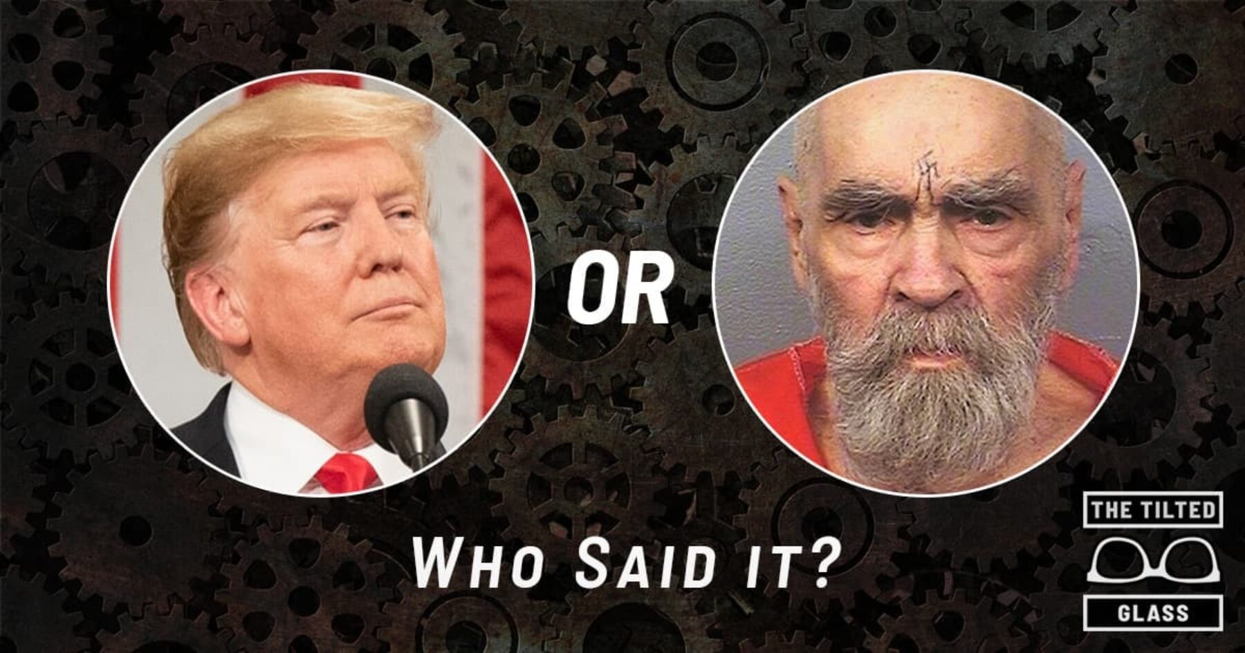 Quiz: Who Said It? Donald Trump or Charles Manson? Quotes from Cult Leaders