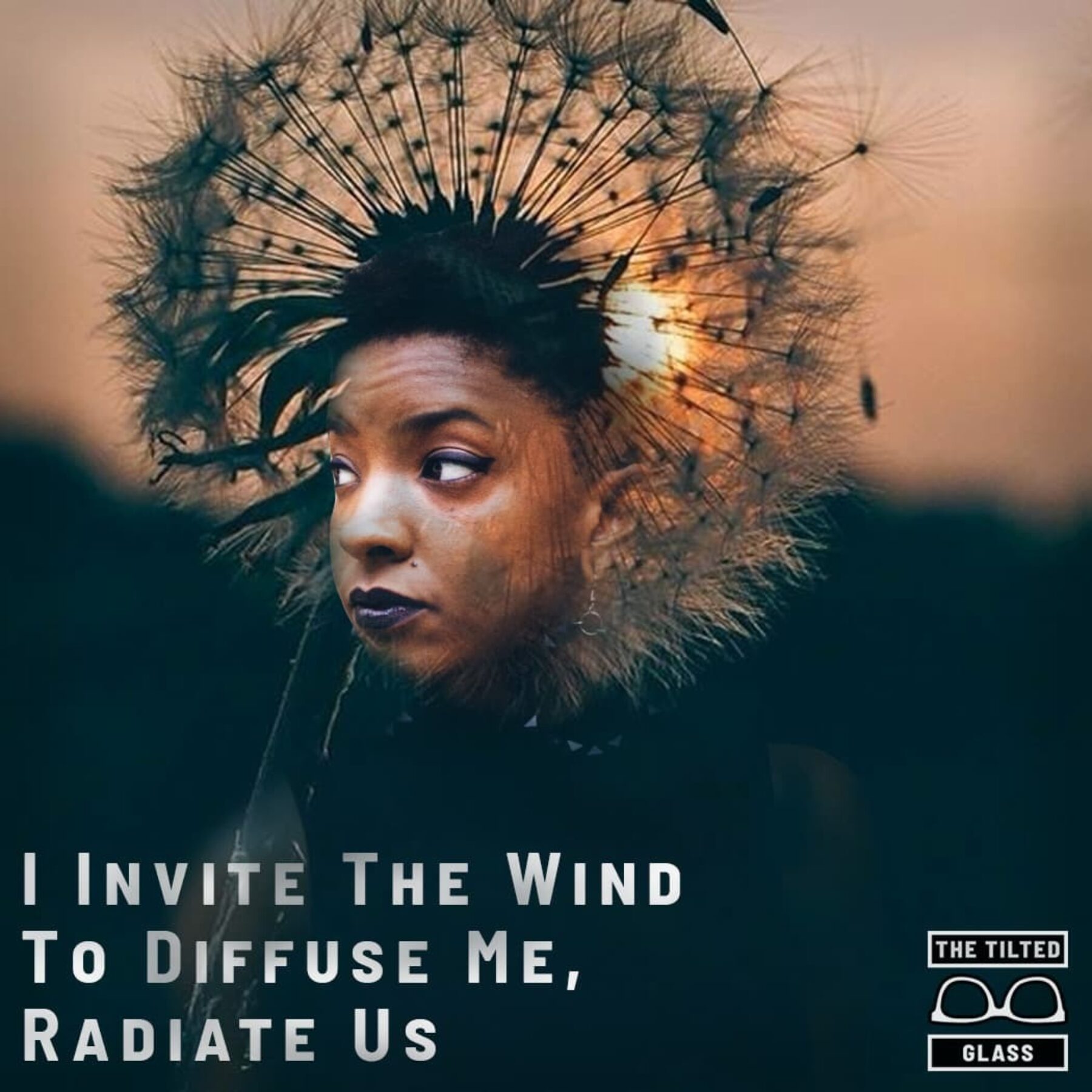 I Invite The Wind To Diffuse Me, Radiate Us